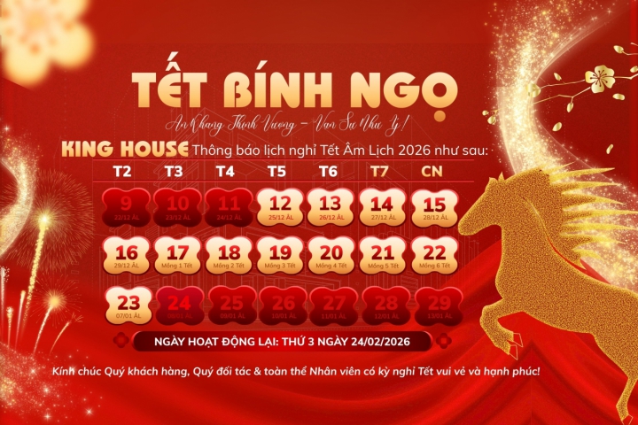 Thông báo lịch nghỉ Tết Nguyên Đán 2026 King House | Lịch nghỉ Tết Bính Ngọ