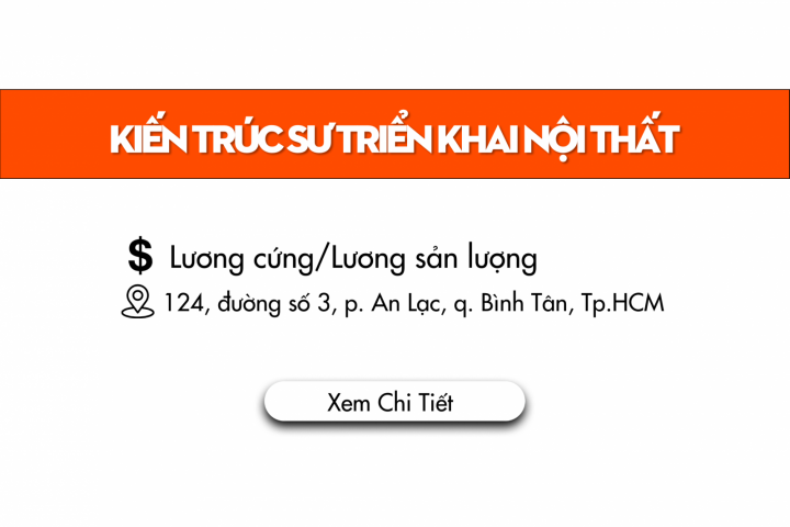 Tuyển Dụng: Kiến Trúc Sư Triển Khai Nội Thất